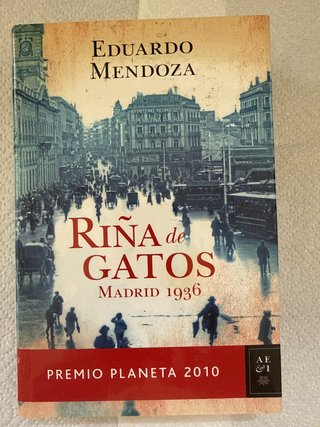 Riña de Gatos Madrid 1936 Eduardo Mendoza
