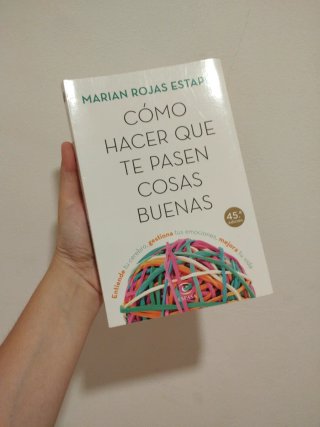 Cómo hacer que te pasen cosas buenas Marian Rojas