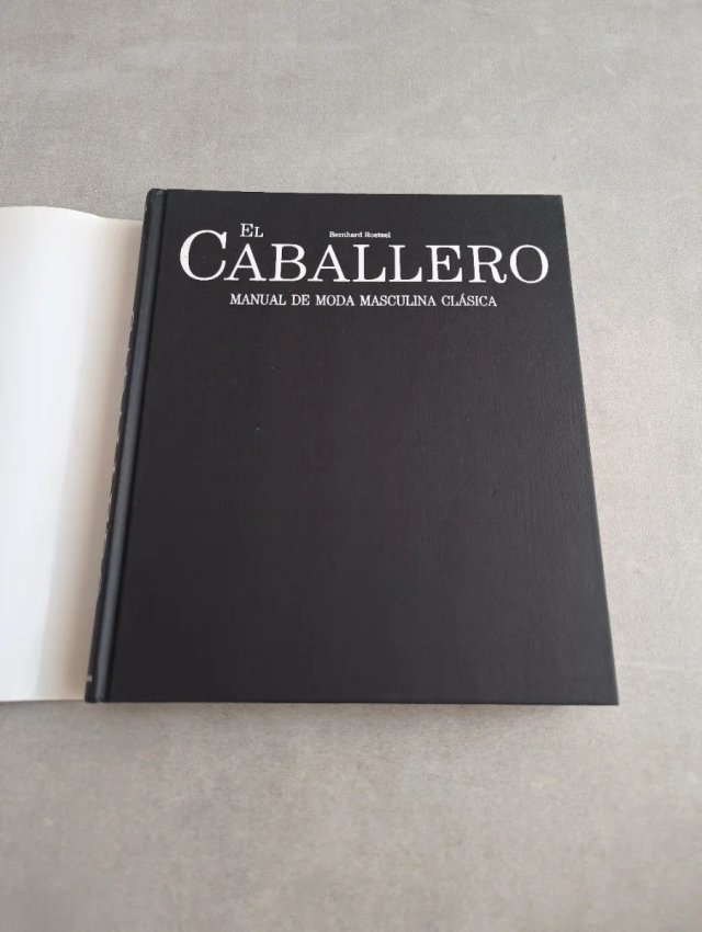 EL CABALLERO, MANUAL DE MODA MASCULINA CLÁSICA