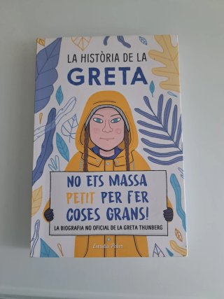 La història de la Greta : No ets massa petit pe...