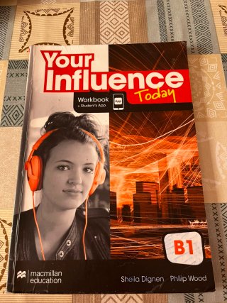 YOUR INFLUENCE TODAY B1 Student's book: libro d...