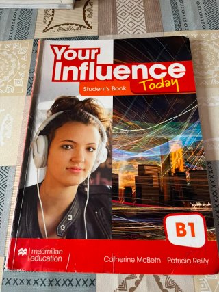 YOUR INFLUENCE TODAY B1 Student's book: libro d...