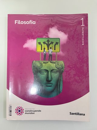 Filosofía 1 Bachillerato : Proyecto construyend...