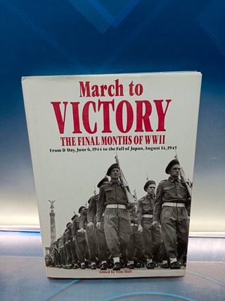 Libro march to victory: the final Months of WWII