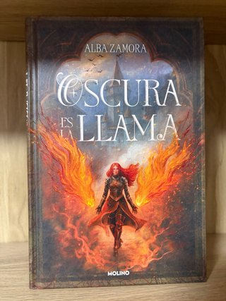 Oscura es la llama - Alba Zamora