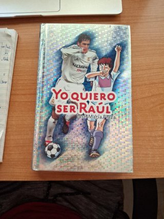 Yo quiero ser Raúl