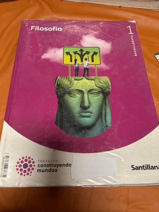 Filosofía 1 Bachillerato : Proyecto construyend...