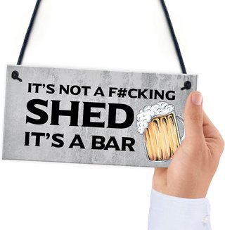 Cartel Bar Cerveza It's Not A F#cking Shed