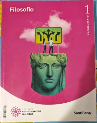 Filosofía 1 Bachillerato : Proyecto construyend...