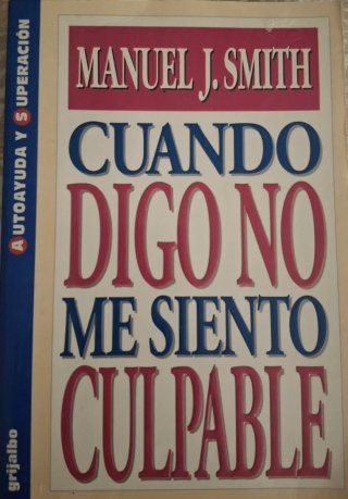 Cuando Digo No, Me Siento Culpable. Manuel J.Smith
