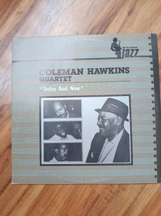 Coleman Hawkins Quartet - Today and Now