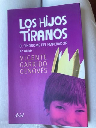 Los hijos tiranos El síndrome del emperador
