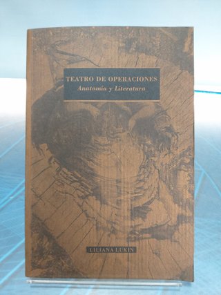 Teatro de Operaciones. Anatomía y Literatura _ Liliana Lukin. Autografiado.