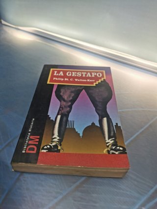 libro, La Gestapo: la historia del servicio secreto alemán de Philip St. C Walton-Kerr