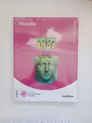 Filosofía 1 Bachillerato : Proyecto construyend...
