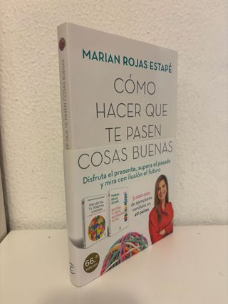 Cómo hacer que te pasen cosas buenas