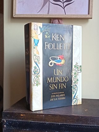 Un Mundo Sin Fin – Ken Follett (1.a Edición)