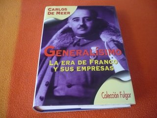 GENERALISIMO LA ERA DE FRANCO Y SUS EMPRESAS