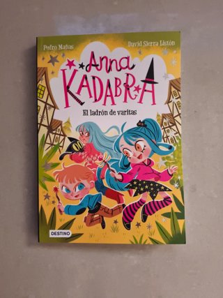 Anna Kadabra 18. El ladrón de varitas