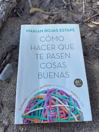 Cómo hacer que te pasen cosas buenas : entiende...