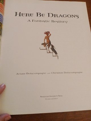 Here be Dragons A Fantastic Bestiary