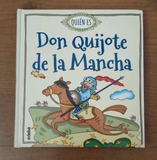 Quién Es Don Quijote de La Mancha