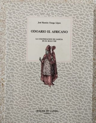 Odoario. Bereberes. Aloito. Icka. Galicia medieval