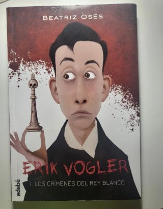 Eric Vogler 1. Los crímenes del rey blanco