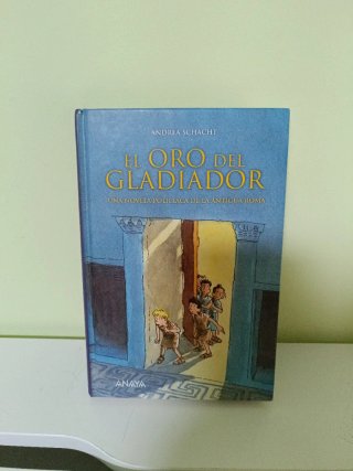 El oro del gladiador Una novela policíaca de la...