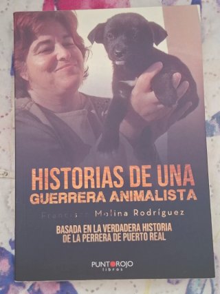 Historias de una "Guerrera" animalista (Spanish...