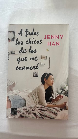 A todos los chicos de los que me enamoré
