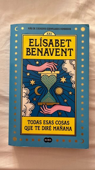 Todas esas cosas que te diré mañana / Everythin...
