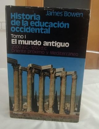 Historia de la educación occidental - James Bowen