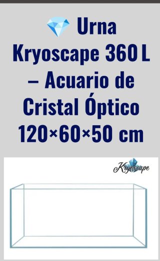 Urna Kryoscape 360L Acuario Cristal Óptico