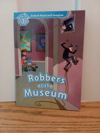 Oxford Read and Imagine 1: Robbers at the Museum