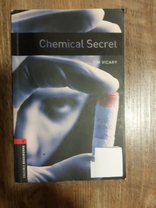 Oxford Bookworms Library: Stage 3: Chemical Secret