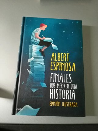 Albert Espinosa / Finales que merecen una historia