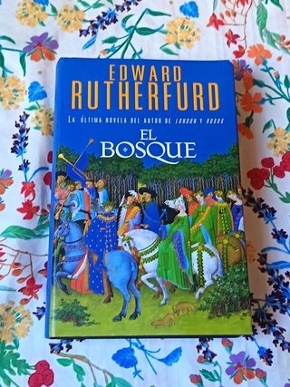 El Bosque – Edward Rutherfurd  1.ª edición