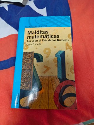 Malditas matemáticas Alicia en el pais de los núme