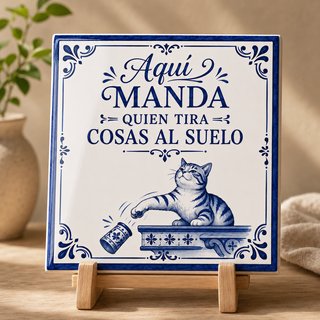 Azulejo decorativo Aquí Manda Quien...