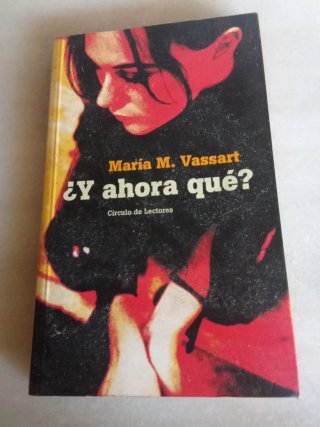 Libro ¿Y ahora qué? de María M. Vassart