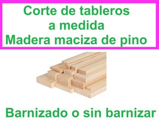 Tableros de pino a medida. Corte madera maciza