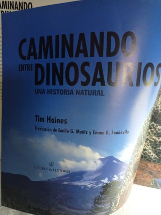 Caminando entre dinosaurios una historia natural