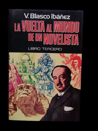 la vuelta al mundo de un novelista vicente blasco