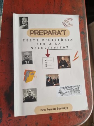 PREPARA'T: TESTS D'HISTÒRIA PER A LA SELECTIVIT...