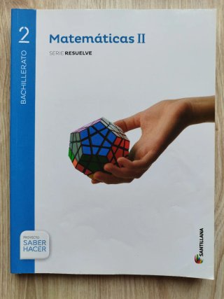 Matemáticas II, 2 Bachillerato serie Resuelve