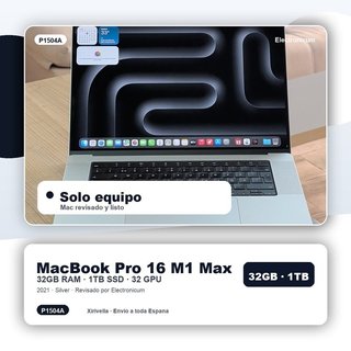 Macbook Pro 16 2021 M1 MAX 10C 32GB 1TB SSD Solo equipo
