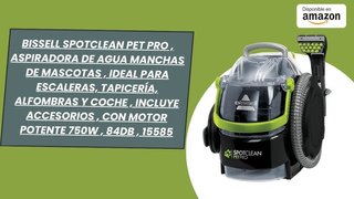 BISSELL SpotClean Pet Pro, Aspiradora de Agua Tapi