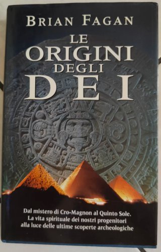 Le origini degli dei. Dal mistero di Cro-Magnon...