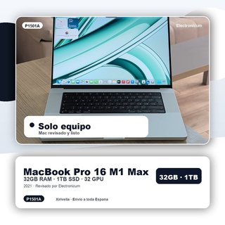 Macbook Pro 16 2021 M1 MAX 10C 32GB 1TB SSD Solo equipo